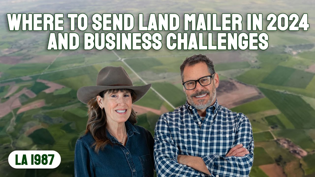 Where To Send Land Mailers In 2024 and Business Challenges (LA 1987)