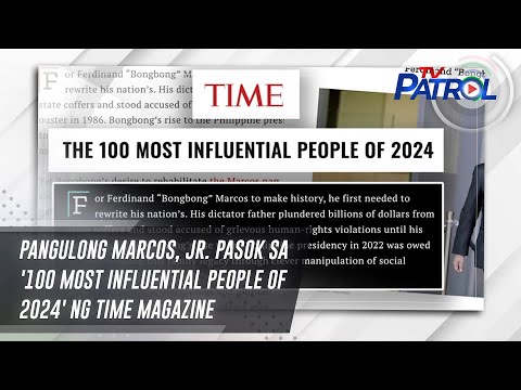 Pangulong Marcos, Jr. pasok sa '100 Most Influential People of 2024' ng TIME Magazine TV Patrol