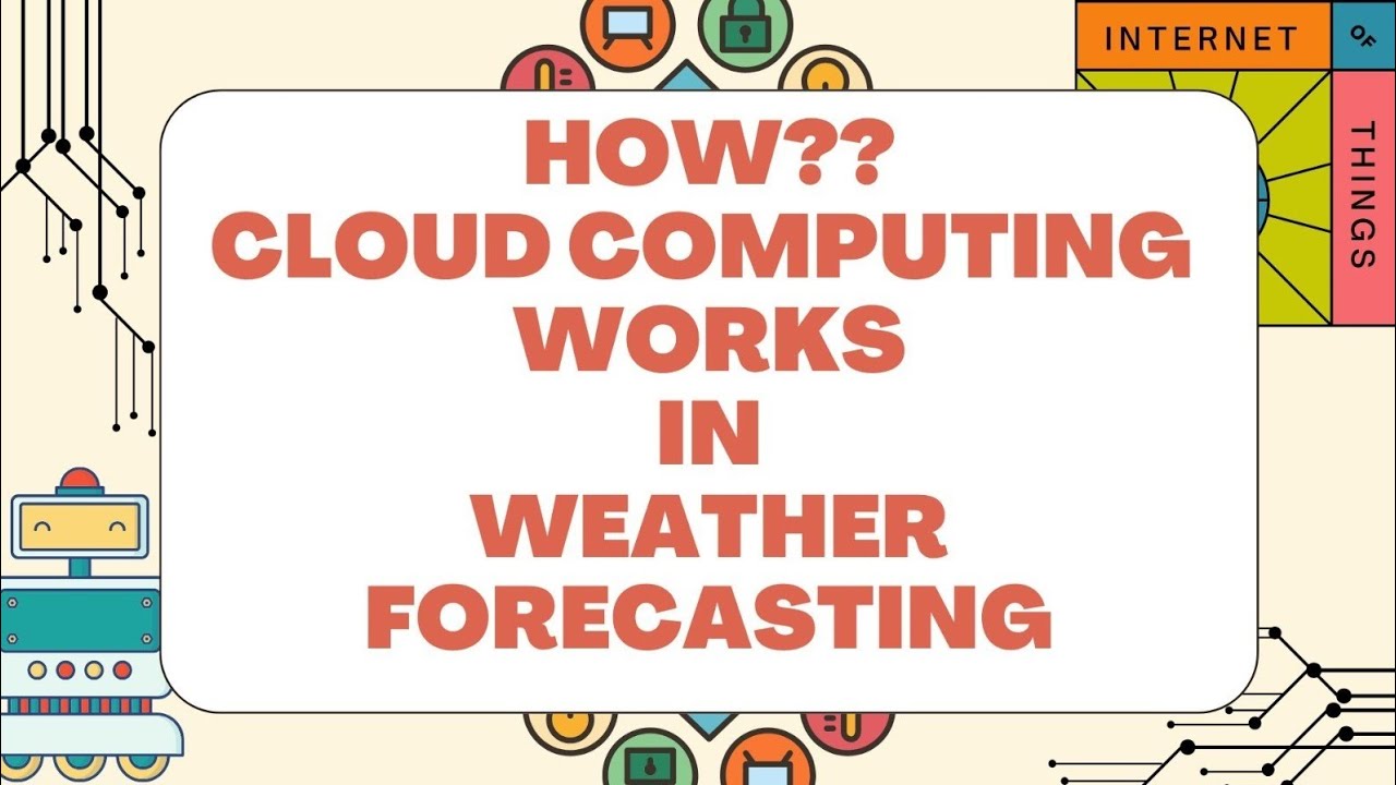 Cloud computing in weather forecasting ⛈️🌡️| SPPU | IOTES