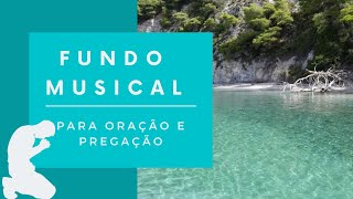 FUNDO MUSICAL PARA ORAO E PREGAO COM VERSCULO BBLICO (Fale com Deus )