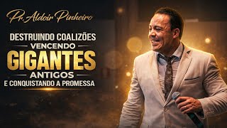 Quando Inimigos se Unem Contra Você | Josué 11 | Pr Aldoir Pinheiro | Pregação impactante | 