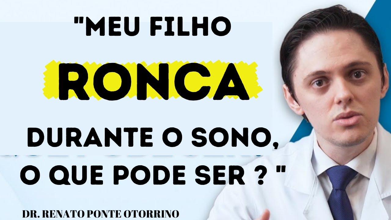 Minha Filha Ronca durante o sono. O QUE PODE SER?  - Dr. Renato Ponte
