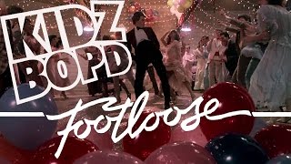 Footloose - KIDZ BOP'D