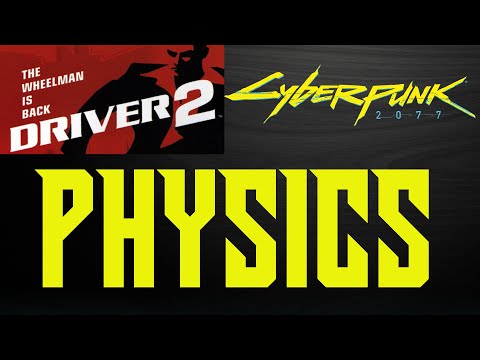 Cyberpunk 2077 Physics vs Driver 2 Physics