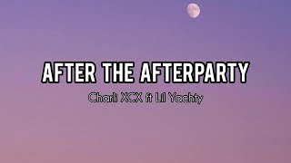 After the Afterparty - Charli XCX ft Lil Yachty (Lyrics) Hot tiktok