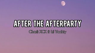 After the Afterparty - Charli XCX ft Lil Yachty (Lyrics) Hot tiktok