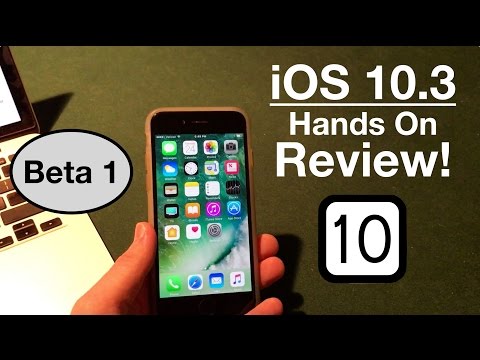 iOS 10.3 Beta 1 - Hands on Review with New Features!