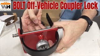 Protect Your Trailer From Theft with Bolt Lock Off-Vehicle Coupler Lock Custom Keyed