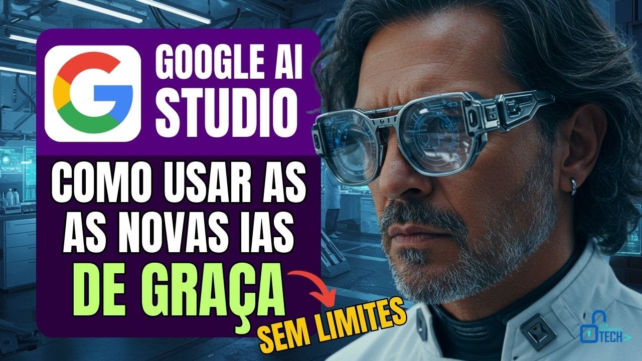 Use as Novas IAs da Google a Vontade!! - Google AI Studio