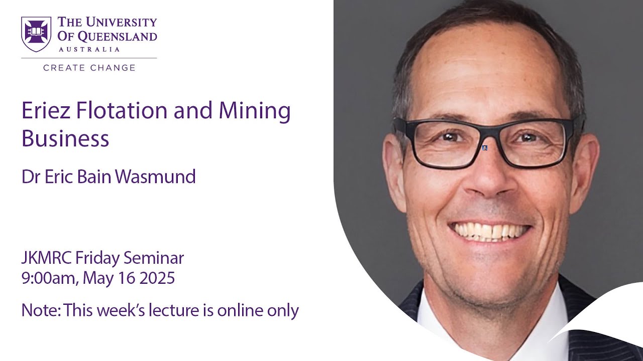 JKMRC Friday Seminar 2025: Advances in Industrial Flotation