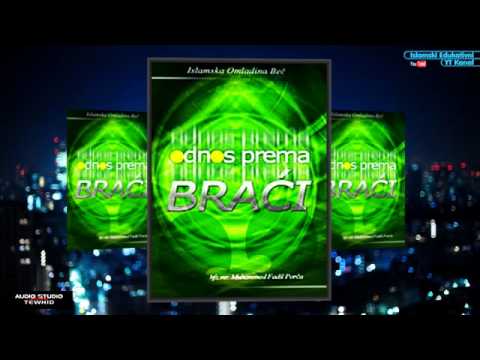 Odnos prema braci-hfz mr  Muhamed Porca