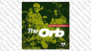 Oldfield vs The Orb - Sentinel (Seven Inch Mix)