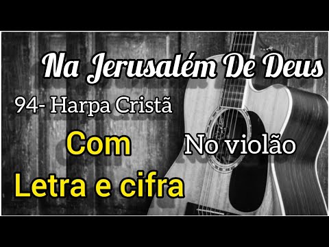 Na Jerusalém De Deus - Harpa Cristã