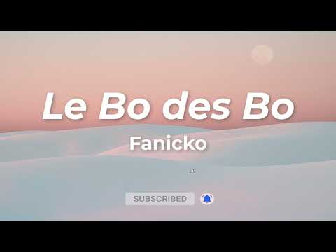 Fanicko - Le beau des beaux Paroles Lyrics