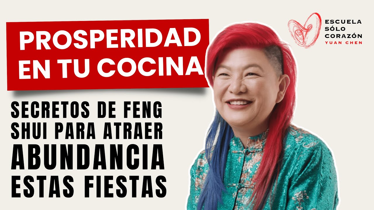 Prosperidad en tu Cocina: Secretos de Feng Shui para Atraer Abundancia Estas Fiestas| Yuan Chen