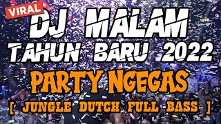 Download lagu DJ MALAM TAHUN BARU 2022 !! PARTY NGEGAS BOSKU ( JUNGLE DUTCH FULL BASS ) mp3