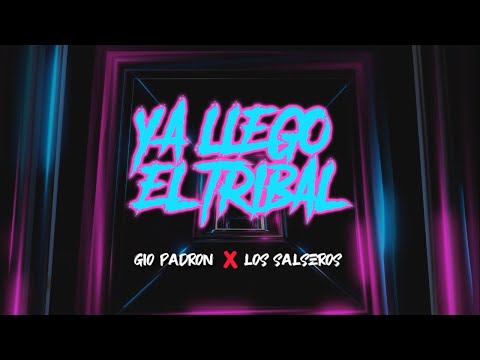 Gio Padrón ❌ Los Salseros - Ya llego el tribal 😈🎵🎶