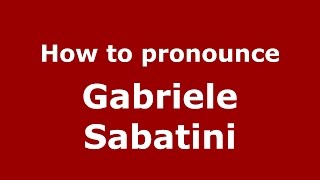 How to pronounce Gabriele Sabatini
