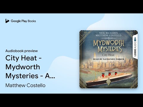 City Heat - Mydworth Mysteries - A Cosy… by Matthew Costello · Audiobook preview
