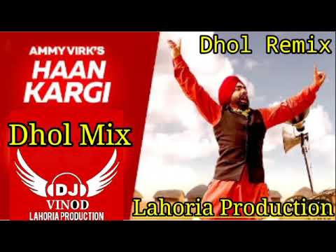 Haan Kargi Ammy Virk Dhol Remix Ft dj vinod Tatarsar se New punjabi song 2022 New punjabi remix song