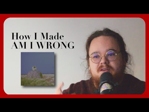 How I Made AM I WRONG