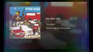 Too short  lt' your Life