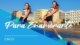 Para Enamorarte - CNCO - Easy Fitness Dance Choreography - Coreografia - Baile