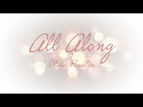 All Along - Original Lyric Video - Olivia Penalva