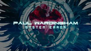 PAUL WARDINGHAM | System Error [Official Audio]