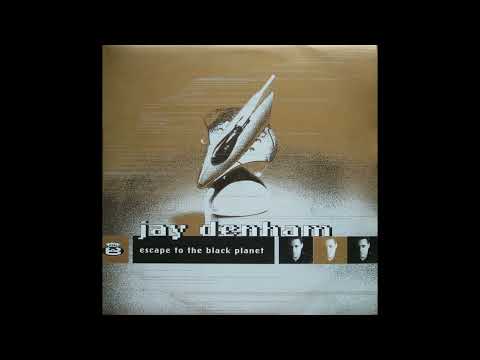 Jay Denham - Escape To The Black Planet [1998]