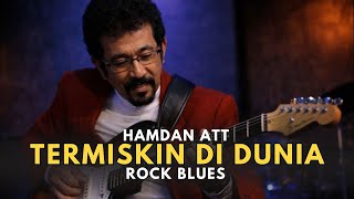 Download lagu Termiskin di Dunia – Hamdan ATT | Rock Blues Cover mp3