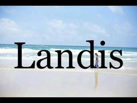 How To Pronounce Landis🌈🌈🌈🌈🌈🌈Pronunciation Of Landis