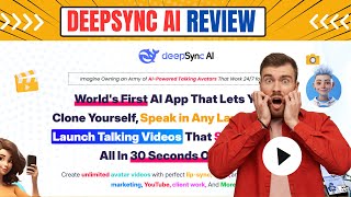 DeepSync AI Review & Demo - Create unlimited talking videos in any niche