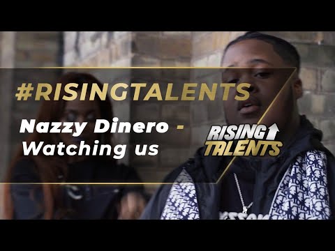 Nazzy Dinero - Watching Us [Music Video] Rising Talents