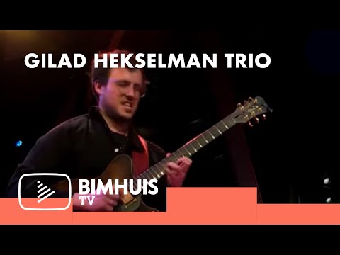 BIMHUIS TV Presents: GILAD HEKSELMAN TRIO