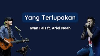 Download lagu Yang Terlupakan - Iwan Fals ft. Ariel Noah ( Denting Piano ) Lirik Lagu Indonesia mp3