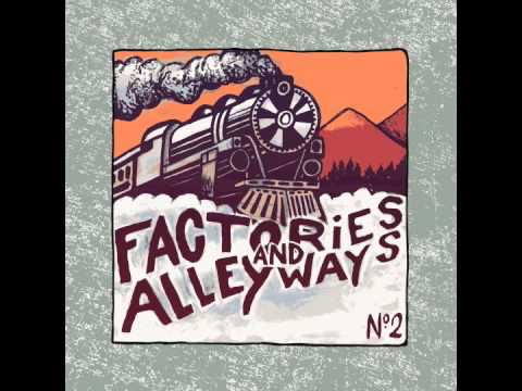 Factories & Alleyways - Leave Me Alone