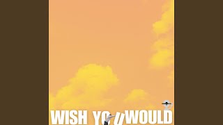 Cover art for Wish You Would