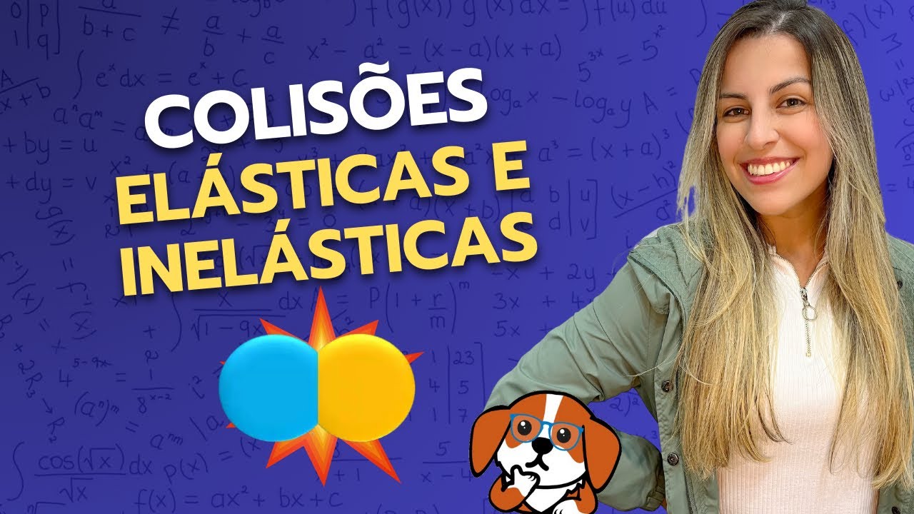 Colisões Elásticas e Inelásticas | Física 1 para Ensino Superior