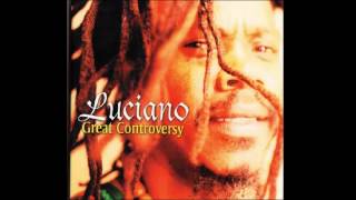 Luciano - Patiently - (Great Controversy)