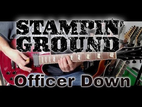 Stampin' Ground - Officer Down (Guitar Cover)