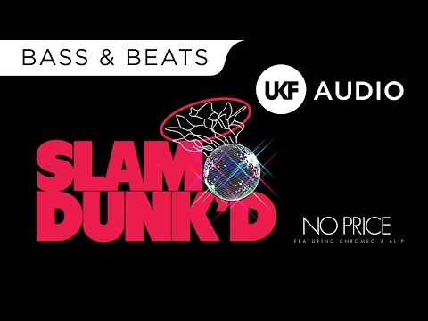 Slam Dunk’d – No Price (Ft. Chromeo & Al-P) (Jaxxon Remix)