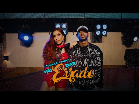 Tocha e a Ruiva - Vai dar errado - (Clipe Oficial)