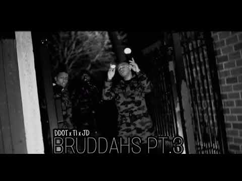 DDot x T1 x JD - Bruddahs Pt.3