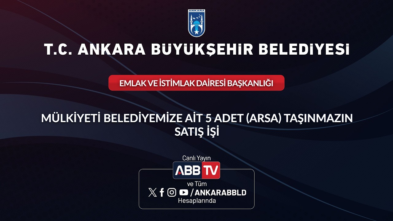 EMLAK VE İSTİMLAK DAİRESİ BAŞKANLIĞI-MÜLKİYETİ BELEDİYEMİZE AİT 5 ADET (ARSA) TAŞINMAZINSATIŞ İŞİ