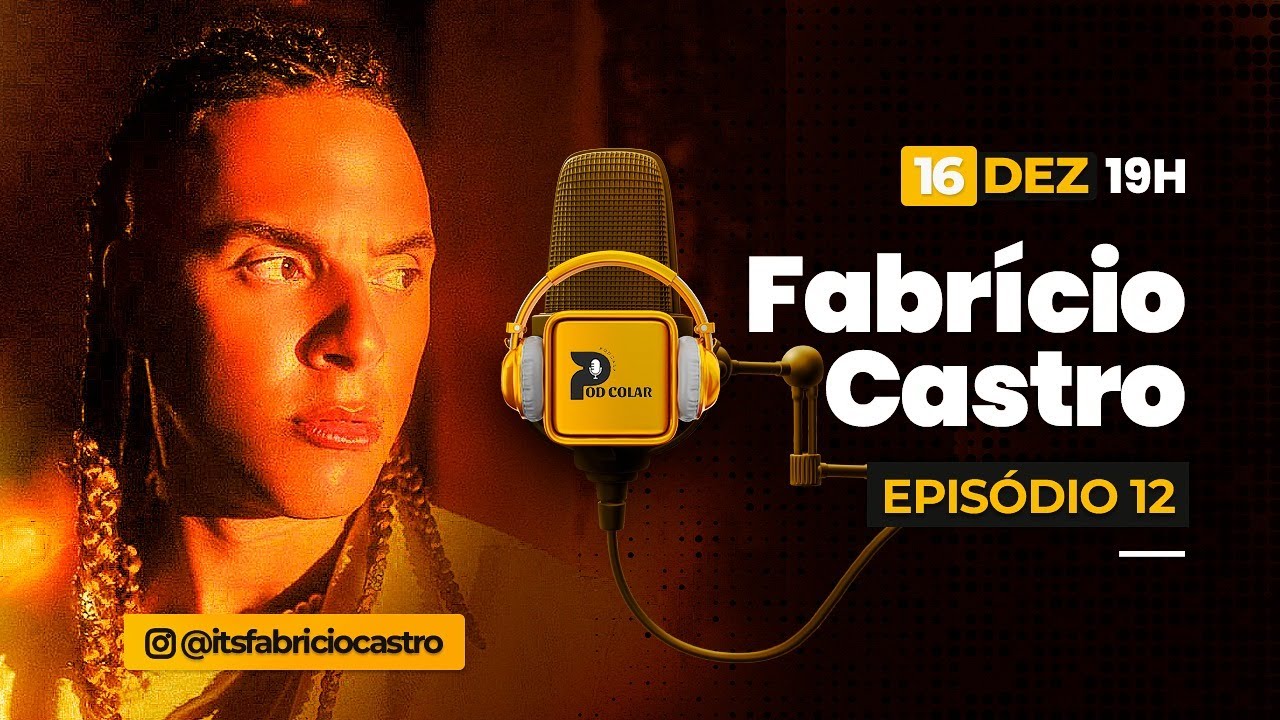 FABRICIO CASTRO -  - Podcolar #12 #podcast