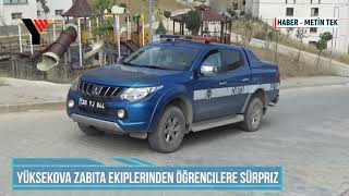 Yüksekova Zabıta Ekiplerinden Öğrencilere Sürpriz