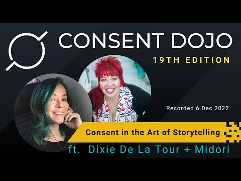 Consent Dojo 19 Consent in the Art of Storytelling with Dixie De La Tour