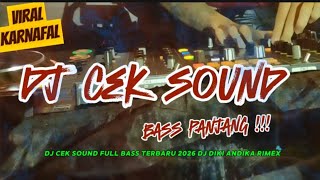 Download lagu DJ CEK SOUND FULL BASS GLERR🔥DIKI ANDIKA PROJECT mp3