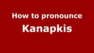 How to pronounce Kanapkis